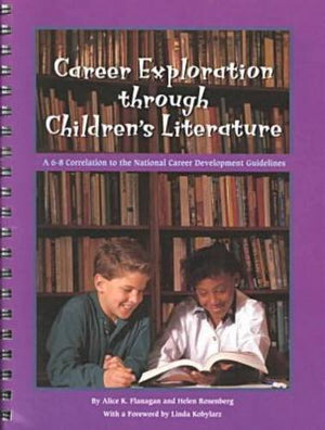 Career Exploration Through Children's Literature: A 68 Correlation to the National Career Development Guidelines,Used