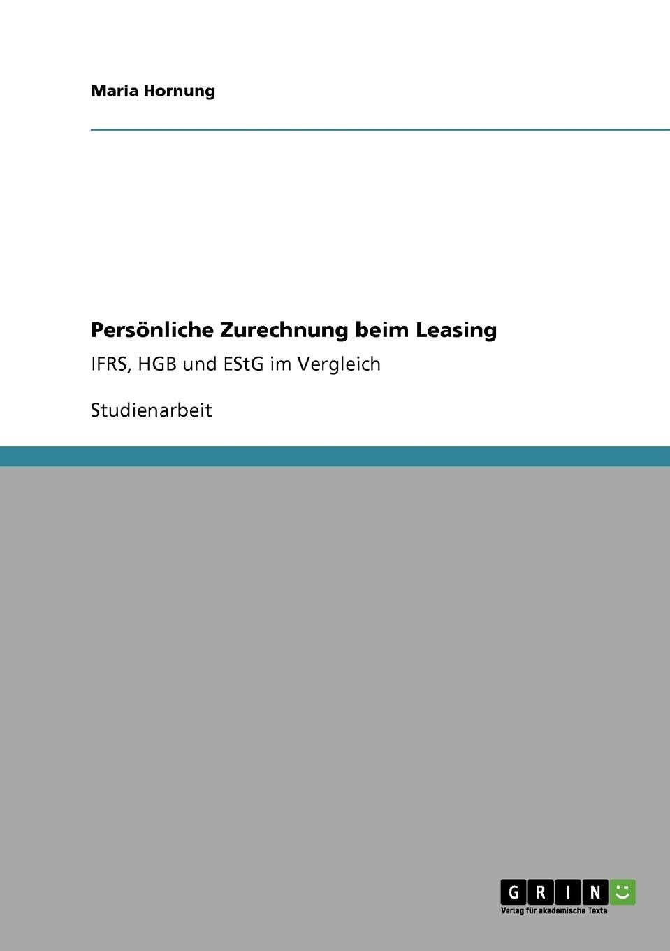 Persnliche Zurechnung beim Leasing: IFRS, HGB und EStG im Vergleich (German Edition),Used