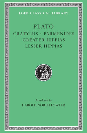 Plato: Cratylus. Parmenides. Greater Hippias. Lesser Hippias. (Loeb Classical Library No. 167),Used