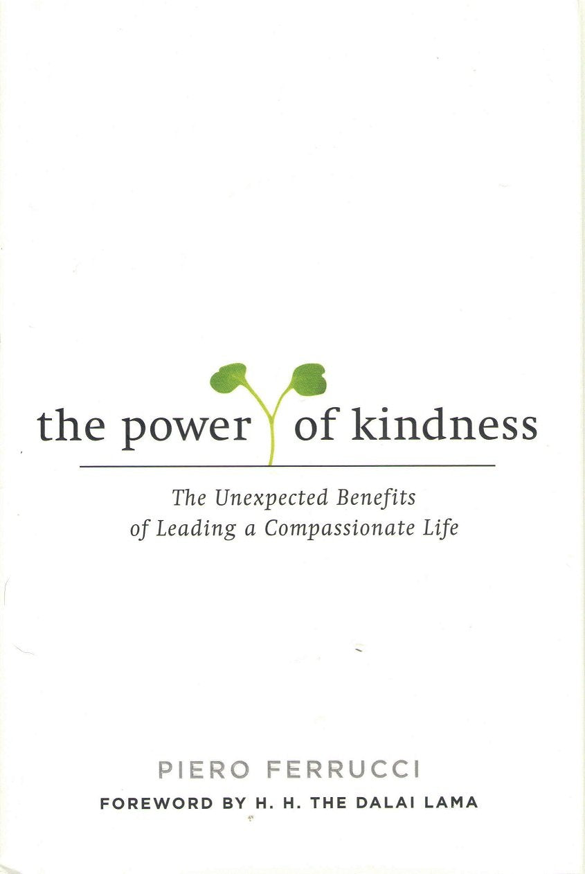 The Power Of Kindness: The Unexpected Benefits Of Leading A Compassionate Life