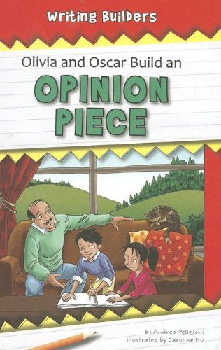 Olivia and Oscar Build an Opinion Piece (Writing Builders),Used
