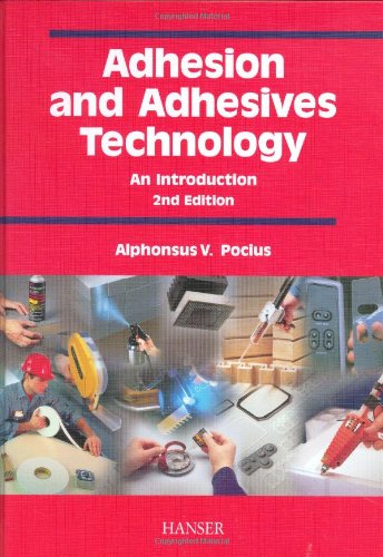 Adhesion and Adhesives Technology 2E: An Introduction,Used