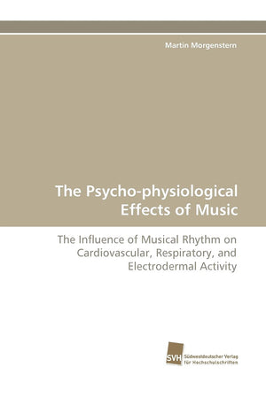 The Psychophysiological Effects of Music: The Influence of Musical Rhythm on Cardiovascular, Respiratory, and Electrodermal Act,Used