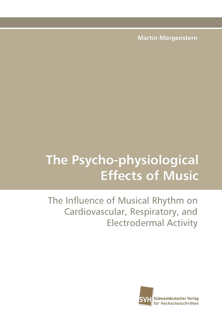 The Psychophysiological Effects of Music: The Influence of Musical Rhythm on Cardiovascular, Respiratory, and Electrodermal Act,Used