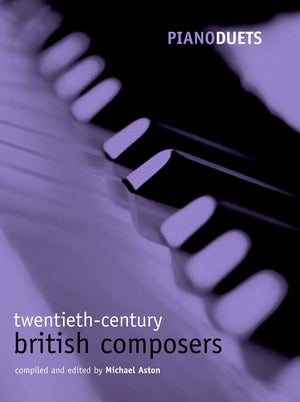 Piano Duets: 20thcentury British Composers (Piano Duets edited by Michael Aston),Used