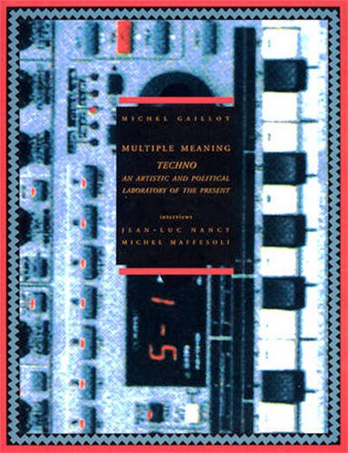 Techno: An Artistic And Political Laboratory Of The Present,Used