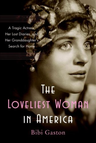 William Morrow The Loveliest Woman in America: A Tragic Actress & Lost Diaries