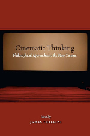Cinematic Thinking: Philosophical Approaches To The New Cinema,Used
