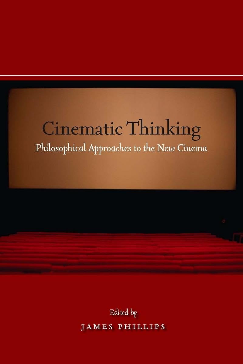Cinematic Thinking: Philosophical Approaches To The New Cinema,Used
