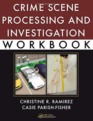 Crime Scene Processing and Investigation Workbook,Used