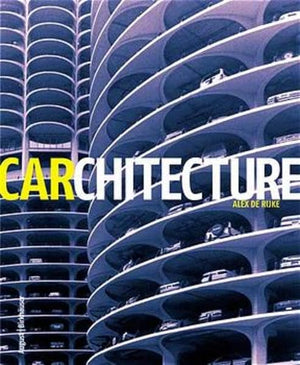 Carchitecture: When the Car and the City Collide,Used