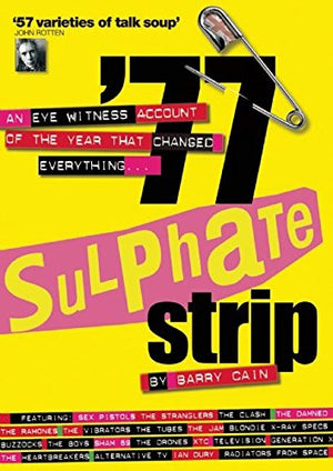 77 Sulphate Strip: An Eyewitness Account Of The Year That Changed Everything,New