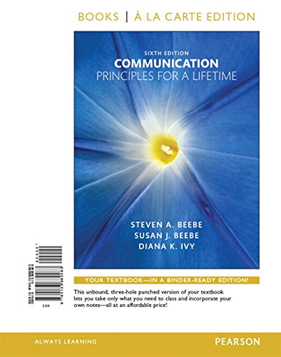 Communication: Principles For A Lifetime  Books A La Carte (6Th Edition),New