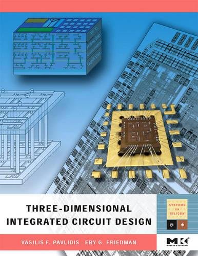 Threedimensional Integrated Circuit Design (Morgan Kaufmann Series in Systems on Silicon (Hardcover)),Used