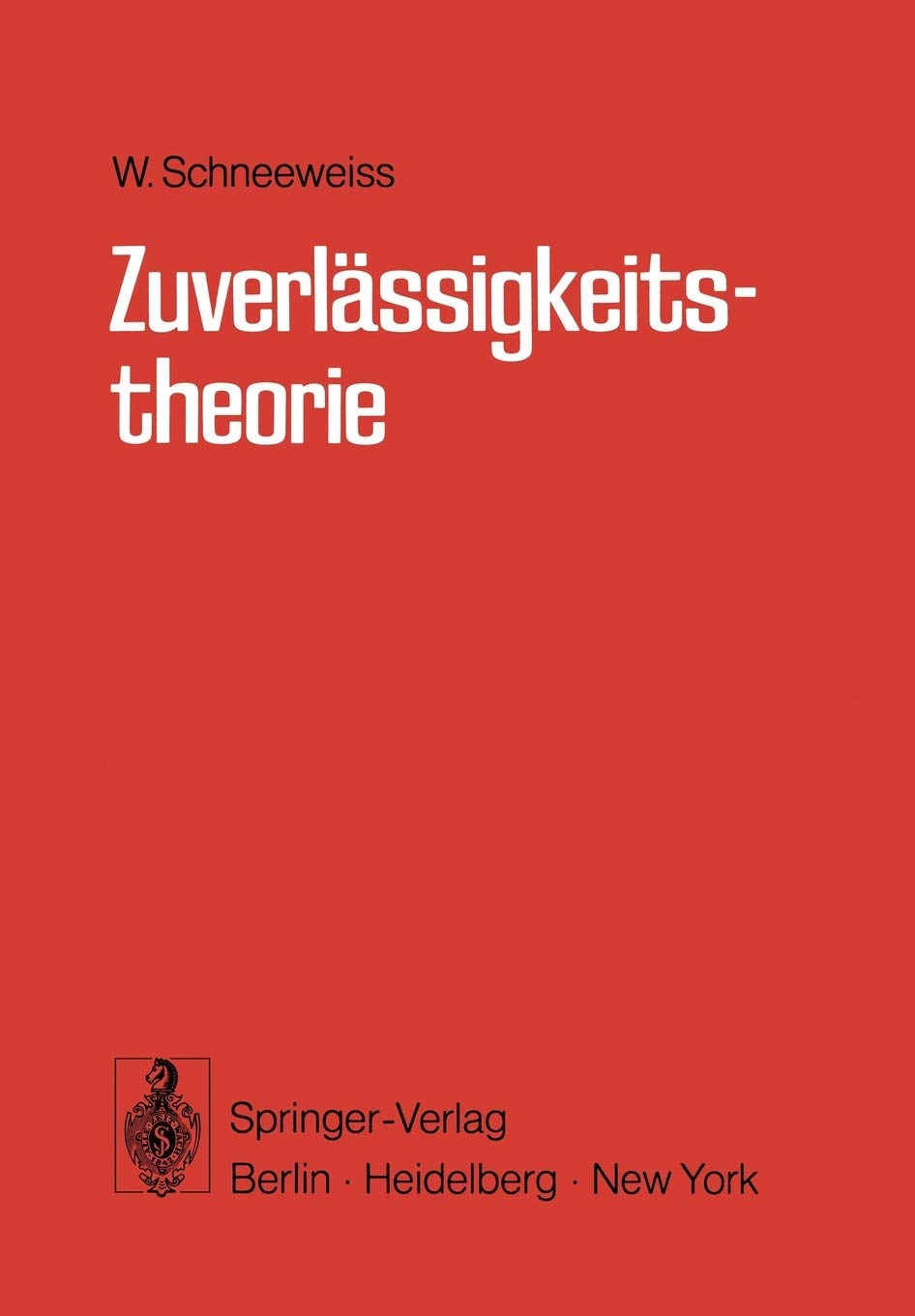 Zuverlssigkeitstheorie: Eine Einfhrung ber Mittelwerte von binren Zufallsprozessen (German Edition),Used