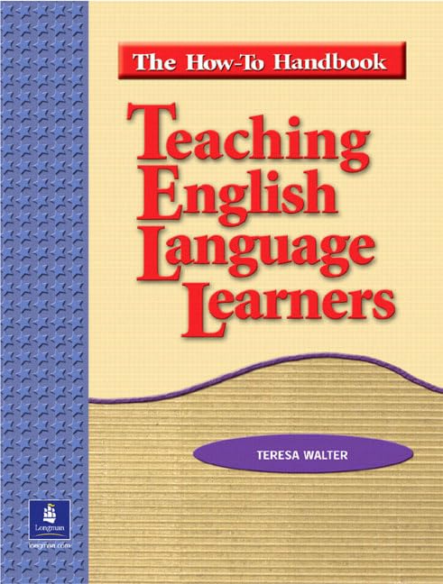 Teaching English Language Learners: The Howto Handbook,Used