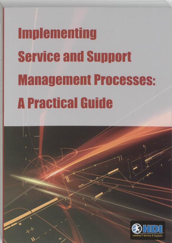 Implementing Service And Support Management Processes: A Practical Guide,Used