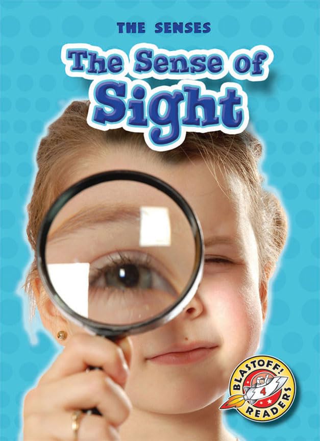 The Sense of Sight (Blastoff! Readers: The Senses),Used