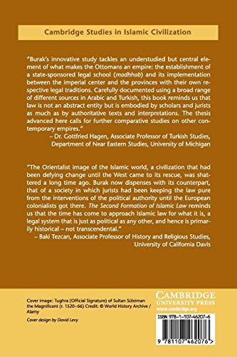 The Second Formation of Islamic Law: The Hanafi School in the Early Modern Ottoman Empire (Cambridge Studies in Islamic Civiliza,Used