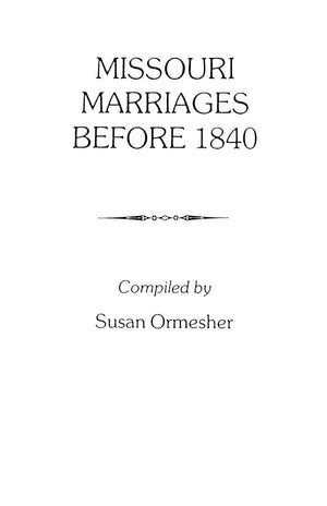Missouri Marriages Before 1840,Used