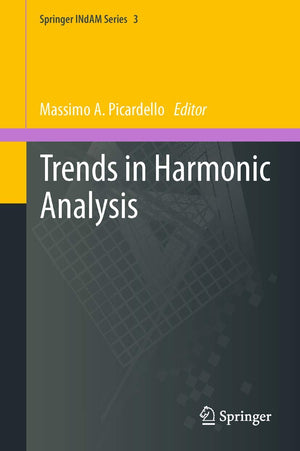 Trends in Harmonic Analysis (Springer INdAM Series, 3),New