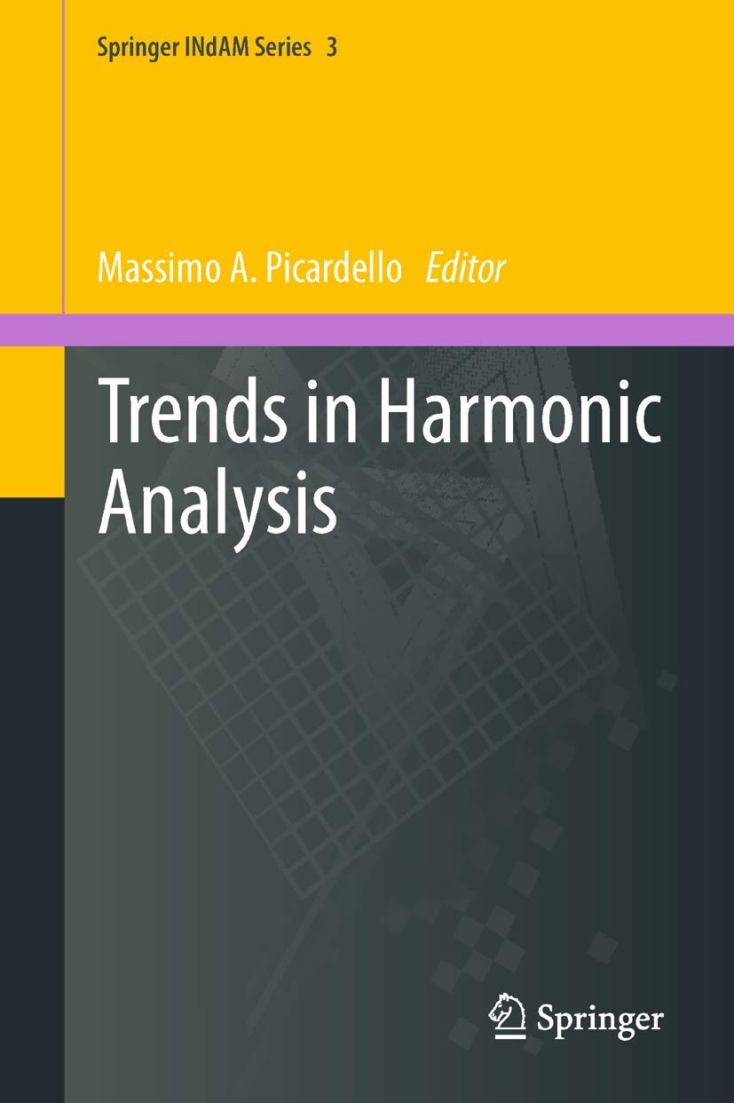 Trends in Harmonic Analysis (Springer INdAM Series, 3),New