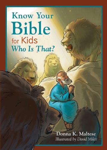 Know Your Bible for Kids: Who Is That?: My First Bible Reference for Ages 58,Used