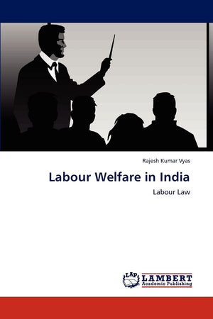 Labour Welfare in India: Labour Law,Used
