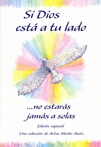 Si Dios Esta a Tu Lado / With God by Your Side: No Estaras Jamas a Solas / You Never Have to be Alone (Spanish Edition),New