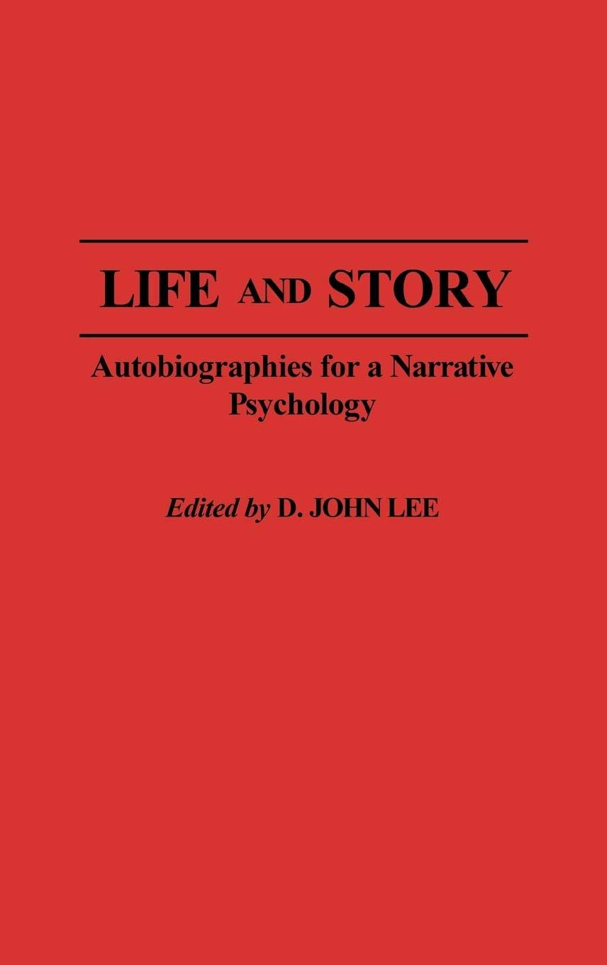 Life and Story: Autobiographies for a Narrative Psychology,Used