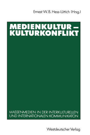 Medienkultur  Kulturkonflikt: Massenmedien In Der Interkulturellen Und Internationalen Kommunikation (German Edition),Used