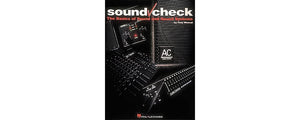 Sound Check: The Basics of Sound and Sound Systems,Used