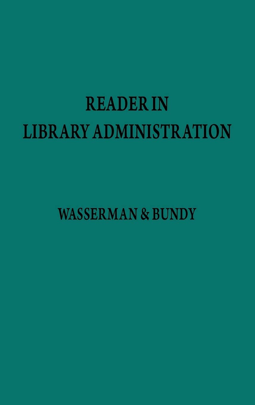 Reader in Library Administration (Bibliographies and Indexes in the Performing Arts),Used