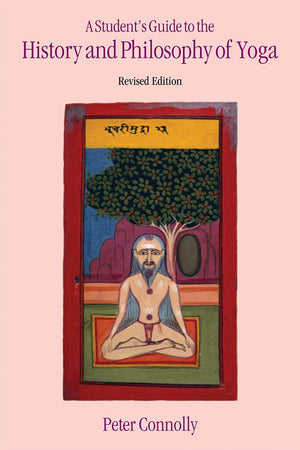 A Student's Guide to the History and Philosophy of Yoga, Revised Edition,Used