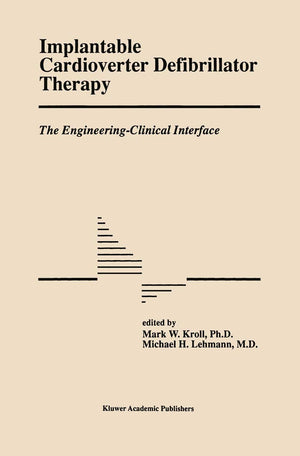 Implantable Cardioverter Defibrillator Therapy: The EngineeringClinical Interface (Developments in Cardiovascular Medicine, 188,Used
