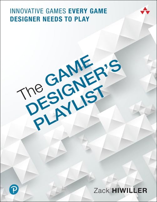 Game Designer's Playlist, The: Innovative Games Every Game Designer Needs to Play,Used
