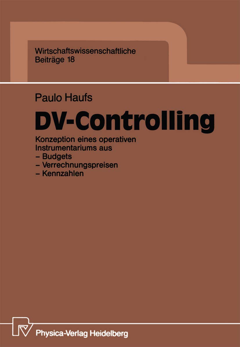 DVControlling: Konzeption eines operativen Instrumentariums aus  Budgets  Verrechnungspreisen  Kennzahlen (Wirtschaftswissen,Used