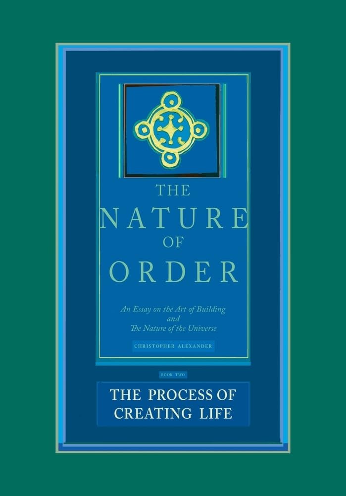 The Process of Creating Life: Nature of Order, Book 2: An Essay on the Art of Building and the Nature of the Universe (The Natur,Used