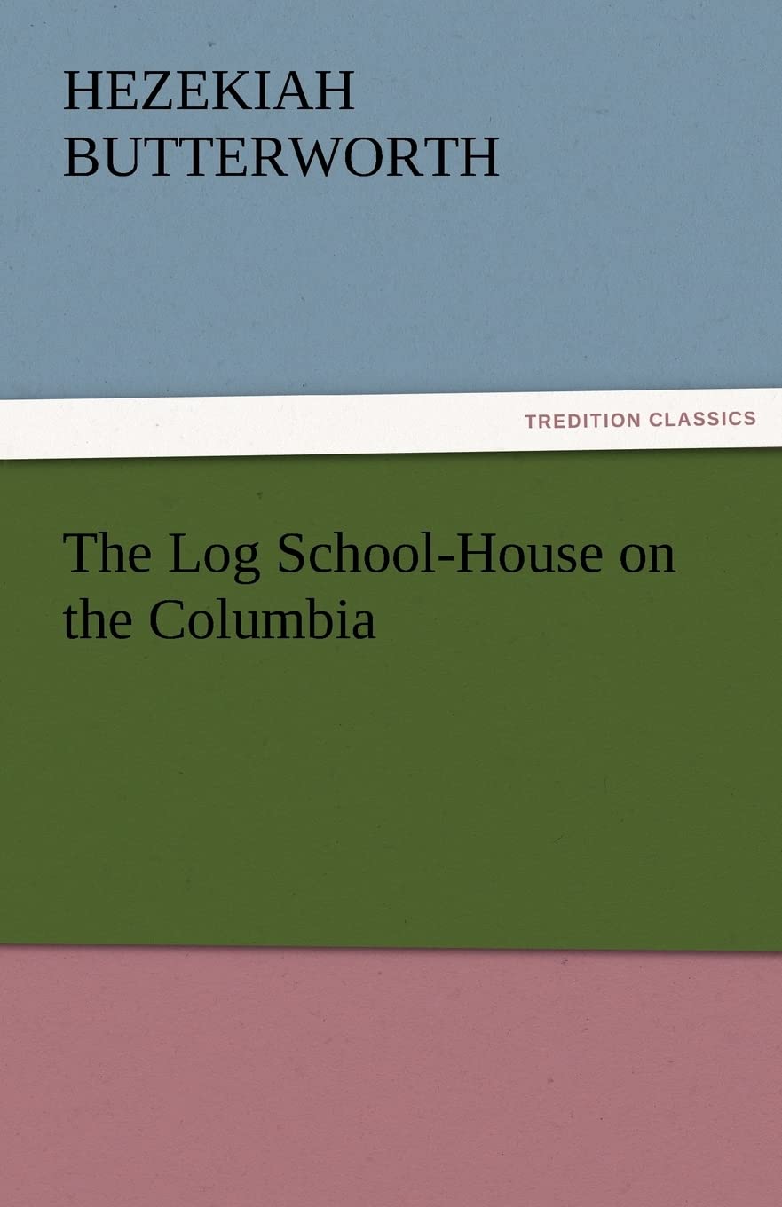The Log SchoolHouse on the Columbia,Used