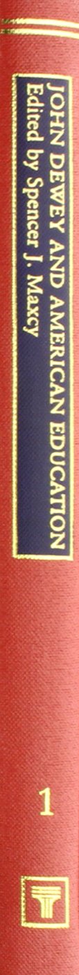 John Dewey And American Education (History Of American Thought)