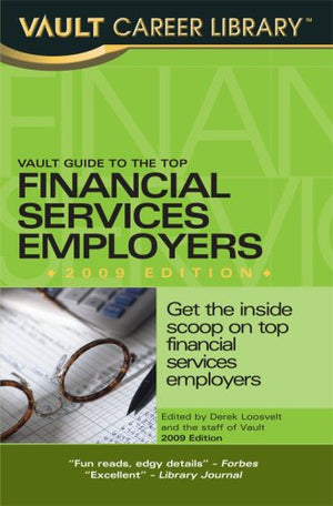Vault Guide to the Top Financial Services Employers 2009 (Vault Career Library),Used