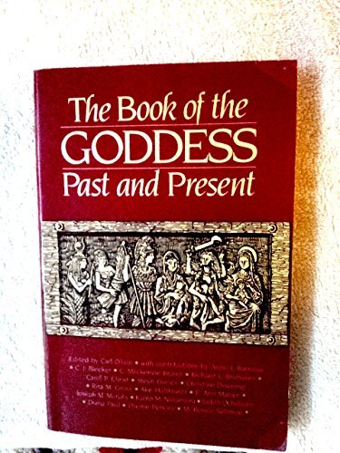 Book of the Goddess Past and Present: An Introduction to Her Religion,Used