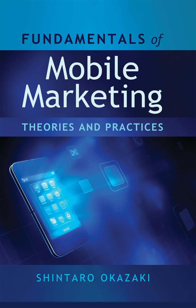 Fundamentals of Mobile Marketing: Theories and practices,Used