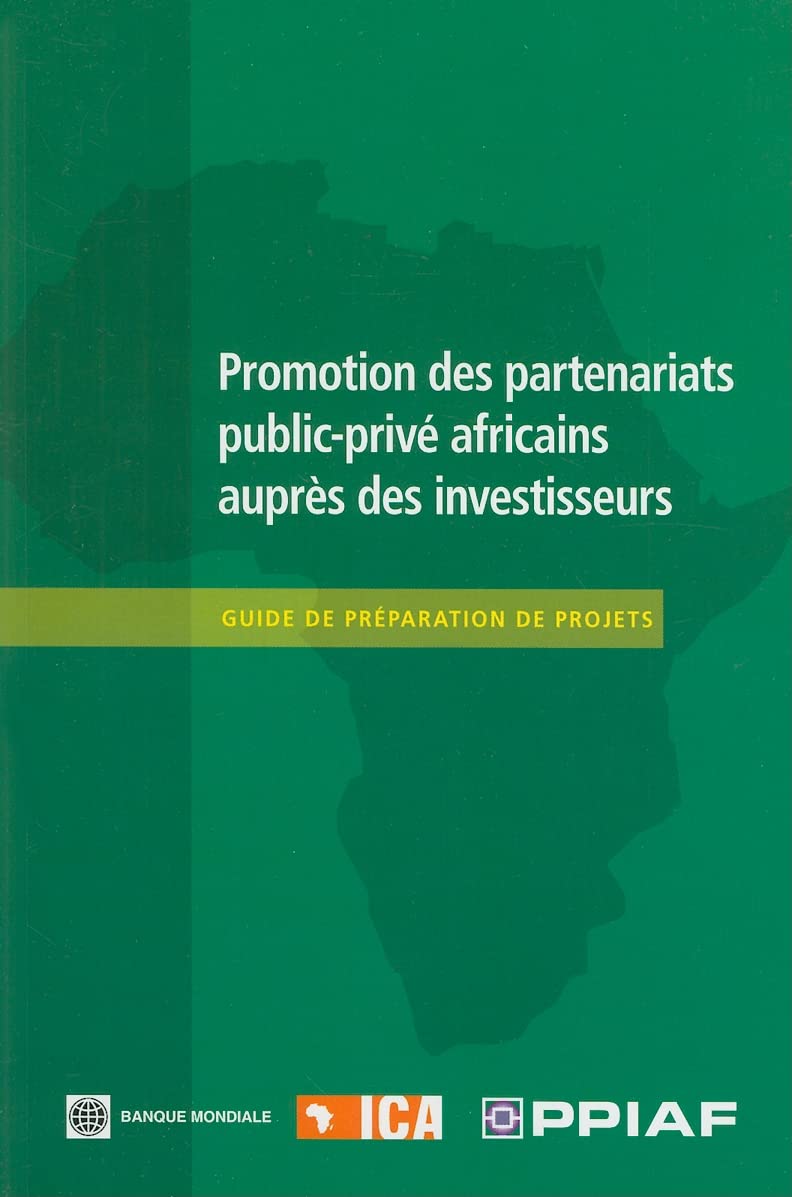 Promotion des partenariats publicpriv africains auprs des investisseurs: Guide de prparation de projets,Used