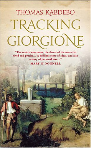Tracking Giorgione: A Novel,New