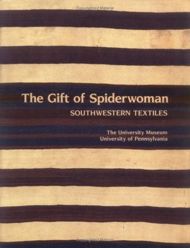 The Gift of Spiderwoman: Southwestern Textiles,Used