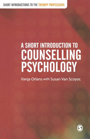 A Short Introduction to Counselling Psychology (Short Introductions to the Therapy Professions),Used