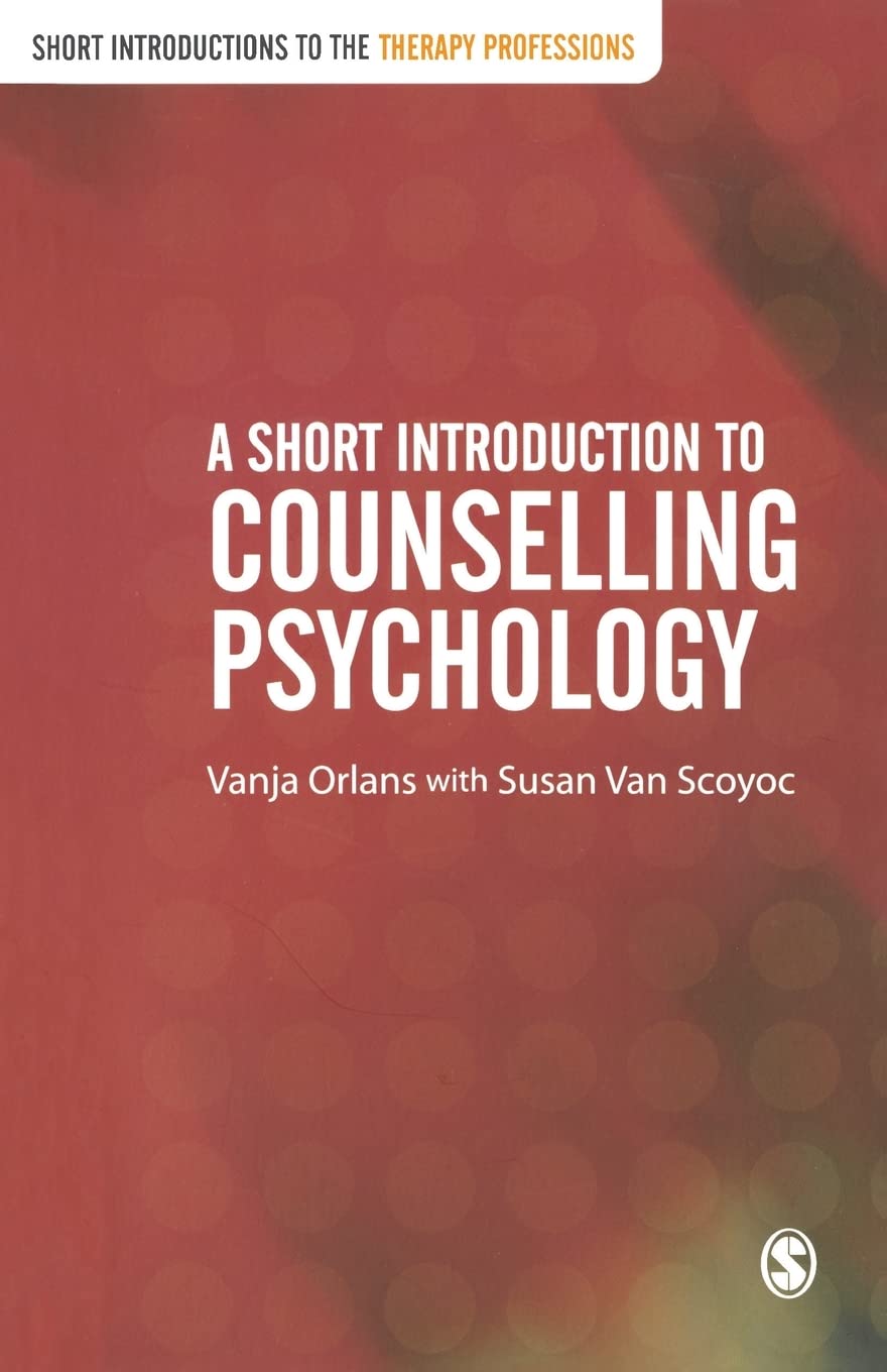 A Short Introduction to Counselling Psychology (Short Introductions to the Therapy Professions),Used