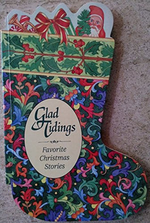 Glad Tidings: Favorite Christmas Stories,Used