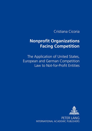 Nonprofit Organizations Facing Competition: The Application Of United States, European And German Competition Law To Notforpro,Used